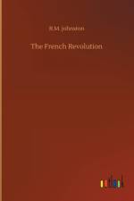 French Revolution af R M Johnston