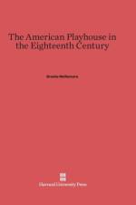 American Playhouse in the Eighteenth Century af Brooks McNamara