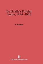 De Gaulle's Foreign Policy, 1944-1946 af A W DePorte