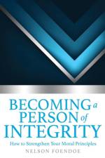 Becoming a Person of Integrity af Nelson Foendoe