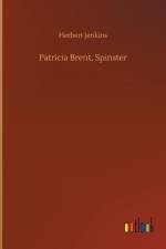 Patricia Brent, Spinster af Herbert Jenkins