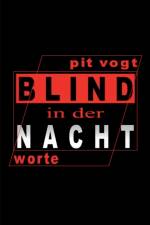 Blind in der Nacht af Pit Vogt