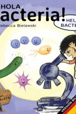 Hola bacteria - Hello Bacteria af Rebecca Bielawski