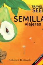Semillas viajeras - Travelling Seeds af Rebecca Bielawski
