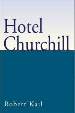 Hotel Churchill af Robert Kail