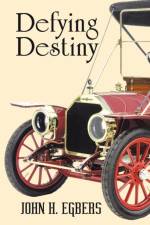 Defying Destiny af John H Egbers