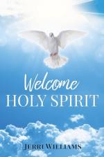 Welcome Holy Spirit af Jerri Williams