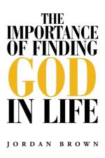 Importance of Finding God in Life af Jordan Brown