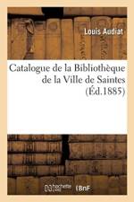Catalogue de la Bibliotheque de la Ville de Saintes af Louis Audiat