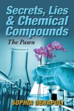 Secrets, Lies & Chemical Compounds af Sophia Denapoli