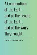 A Compendium of the Earth, and of the People of the Earth, and of the Wars They Fought af James Navarra
