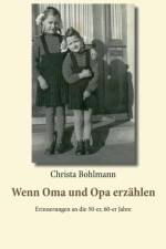 Wenn Oma und Opa erzahlen af Christa Bohlmann