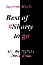 Best of Shorty to go af Susanne Henke