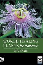 World Healing Plants for Tomorrow (with 200 Full-Size Plant Images) af C P Khare