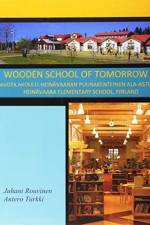 Wooden School of Tomorrow af Antero Turkki