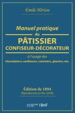 Manuel Pratique Du Patissier-Confiseur-Decorateur af Emile Herisse