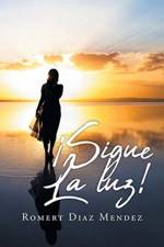 !Sigue la luz! af Romert Diaz Mendez