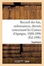 Recueil Des Lois, Ordonnances, Decrets Concernant Les Caisses d'Epargne af Sans Auteur