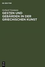 Gesten Und Gebarden in Der Griechischen Kunst af Gerhard Neumann