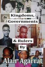 Kingdoms, Governments & Rulers af Alan Agarrat