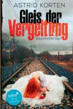 Gleis der Vergeltung af Astrid Korten