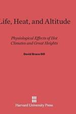 Life, Heat, and Altitude af David Bruce Dill