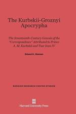 Kurbskii-Groznyi Apocrypha af Edward L (Harvard University) Keenan