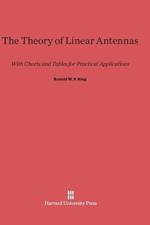 The Theory of Linear Antennas af Ronold W P (Harvard University King