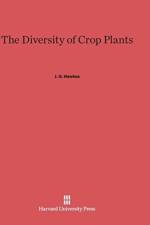 Diversity of Crop Plants af J G (University of Birmingham) Hawkes