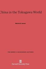 China in the Tokugawa World af Professor Marius B Jansen