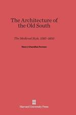 Architecture of the Old South af Henry Chandlee Forman