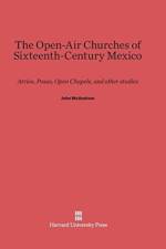 Open-Air Churches of Sixteenth-Century Mexico af John McAndrew