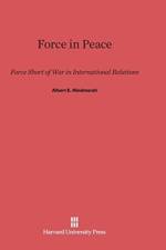 Force in Peace af Albert E Hindmarsh