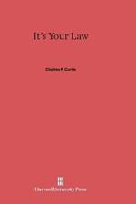 It's Your Law af Charles P Curtis