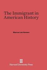 Immigrant in American History af Marcus Lee Hansen