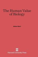 Human Value of Biology af Johan Hjort