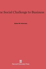 Social Challenge to Business af Robert W Ackerman