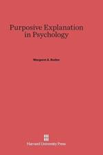 Purposive Explanation in Psychology af Margaret A Boden