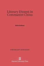 Literary Dissent in Communist China af Merle Goldman