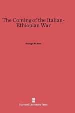 Coming of the Italian-Ethiopian War af George W Baer