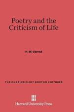 Poetry and the Criticism of Life af H W Garrod