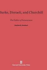 Burke, Disraeli, and Churchill af Stephen R Graubard