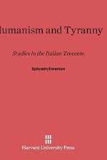 Humanism and Tyranny af Professor Ephraim Emerton