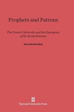 Prophets and Patrons af Professor Terry Nichols Clark