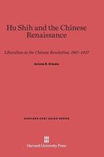 Hu Shih and the Chinese Renaissance af Jerome B Grieder