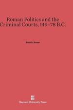 Roman Politics and the Criminal Courts, 149-78 B.C. af Erich S (New York Academy of Art) Gruen