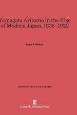 Yamagata Aritomo in the Rise of Modern Japan, 1838-1922 af Roger F Hackett
