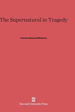 Supernatural in Tragedy af Charles Edward Whitmore