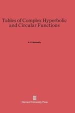 Tables of Complex Hyperbolic and Circular Functions af A E Kennelly