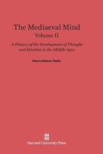 Mediaeval Mind, Volume II af Henry Osborn Taylor